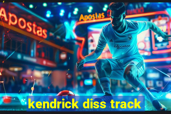 kendrick diss track